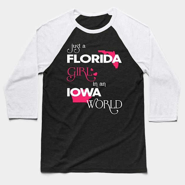 Just Florida Girl In Iowa World Baseball T-Shirt by FaustoSiciliancl